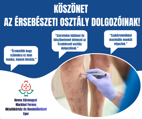 Köszönet a Sebészeti és Érsebészeti osztálynak!