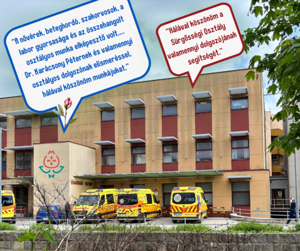 Köszönet a Sürgősségi Betegellátó osztálynak!